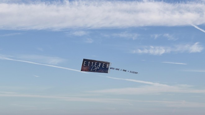 E11even's fly banner reads, "When Nine 1 Nine = E11even"
