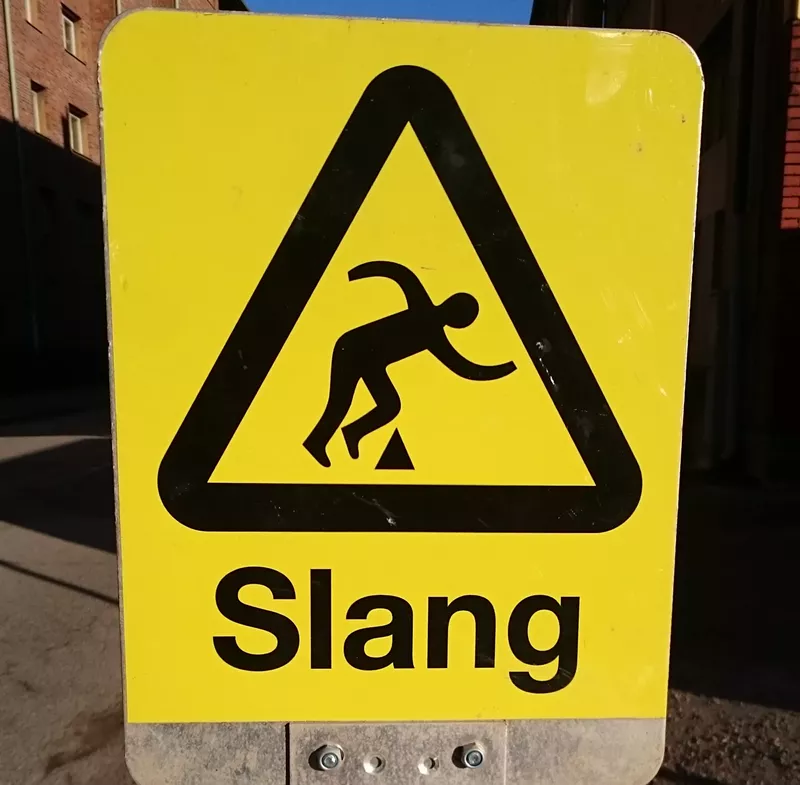Image: Beware of slang.