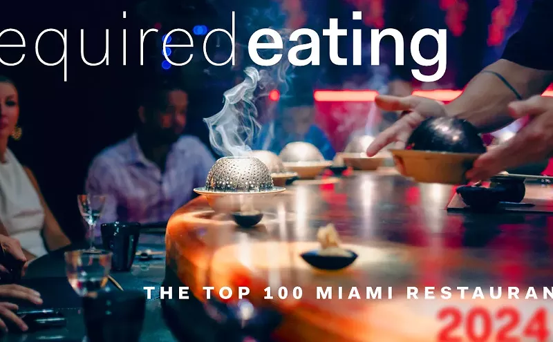 Image: Required Eating: The Top 100 Miami Restaurants We Can't Live Without