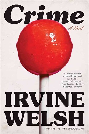 Cover art for Irvine Welsh's Crime