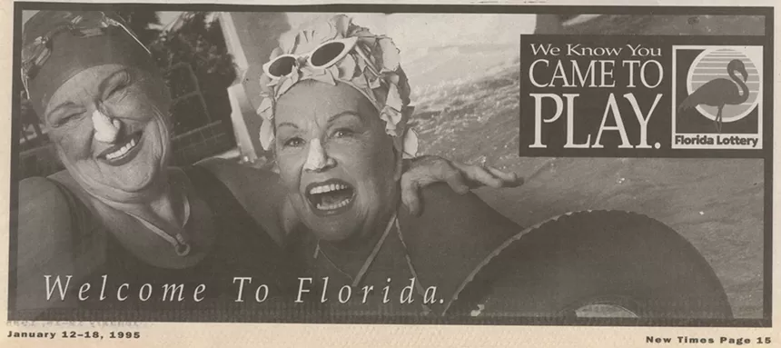a black and white advertisement from 1995 showing two women, shown from the bust up, dressed in bathing suits and caps like stereotypical Miami retirees. In the upper right is the lottery's flamingo logo and the words Florida Lottery and We Know You Came to Play; in the lower left are the words Welcome To Florida.